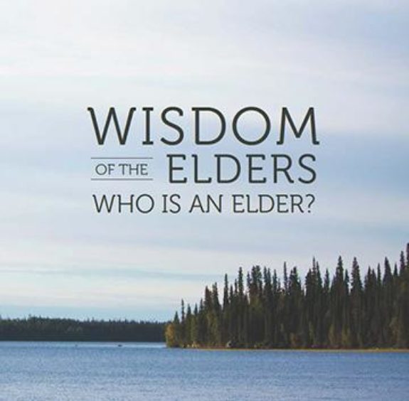 Wisdom of Elders: Who is an Elder? by Manitoba First Nations Education Resource Centre, Research & Development.